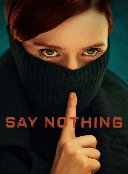 مشاهدة مسلسل Say Nothing الحلقة 7 مترجمة